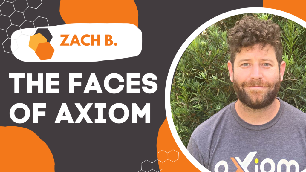 Zach from the Axiom